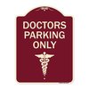 Signmission Designer Series Doctor Parking Only, Burgundy Heavy-Gauge Aluminum Sign, 24" x 18", BU-1824-24138 A-DES-BU-1824-24138